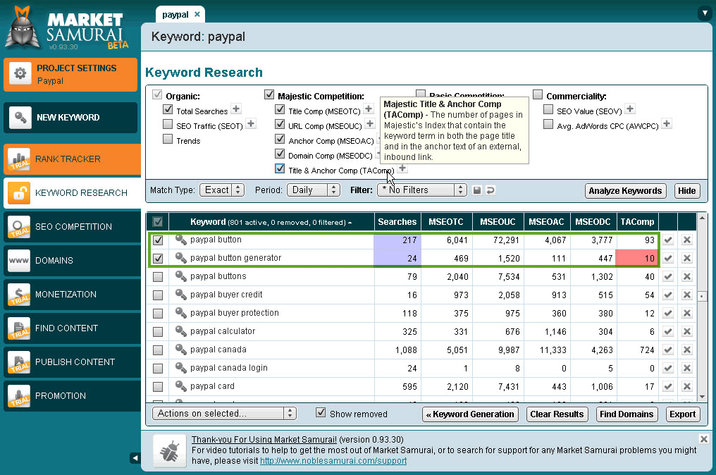 Market Samurai - Examines both searches and SEO competition when you make the decision to choose your main keyword